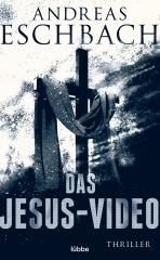 Darstellung der Titelseite des Buchs „Das Jesus-Video“ von Andreas Eschbach