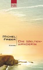 Darstellung der Titelseite des Buchs „Die Weltenwanderin“ von Michel Faber