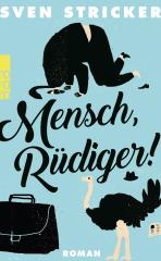 Darstellung der Titelseite des Buchs „Mensch, Rüdiger!“ von Sven Stricker