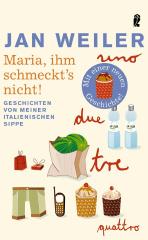 Darstellung der Titelseite des Buchs „Maria, ihm schmeckt's nicht!“ von Jan Weiler