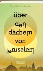 Darstellung der Titelseite des Buchs „Über den Dächern von Jerusalem“ von Anja Reumschüssel