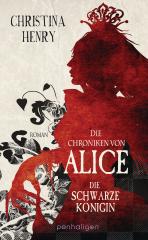 Darstellung der Titelseite des Buchs „Die Chroniken von Alice - Die Schwarze Königin“ von Christina Henry