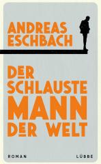 Darstellung der Titelseite des Buchs „Der schlauste Mann der Welt“ von Andreas Eschbach