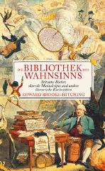 Darstellung der Titelseite des Buchs „Die Bibliothek des Wahnsinns“ von Edward Brooke-Hitching